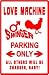 Love Machine Parking Sign - All Others Will Be Shagged, Baby!
