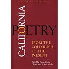 Click here to buy California Poetry: From the Gold Rush to the Present (California Legacy) by  Dana Gioia, Chryss Yost, and Jack Hicks.