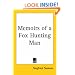 Memoirs of a Fox Hunting Man