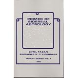 Primer of Siderial Astrology