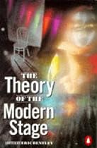 The Theory of the Modern Stage: An Introduction to Modern Theatre and Drama (Penguin Literary Criticism)