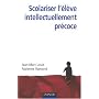 Scolariser l'�l�ve intellectuellement pr�coce