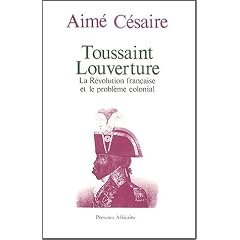 Toussaint Louverture : La R�volution fran�aise et le probl�me colonial
