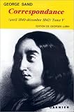 Correspondance (avril 1840-décembre 1842) Tome V