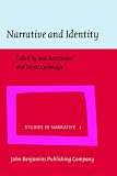 Review John Benjamins Publishing Co  / Narrative and Identity: Studies in Autobiography, Self and Culture (Studies in Narrative)