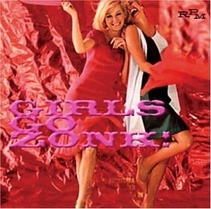 CD-Charts  Search : Girls Go Zonk!!: US Beat Chicks and Harmony Honeys