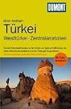 DuMont Reise-Handbuch Reisef�hrer T�rkei, Westt�rkei, Zentralanatolien