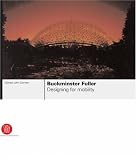 Buckminster Fuller: Designing for Mobility