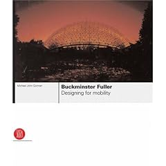 Buckminster Fuller: Designing For Mobility