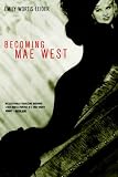 Becoming Mae West