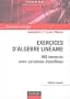 Exercices d'alg�bre lin�aire pour l'Agr�gation - 400 �nonc�s avec solutions d�taill�es
