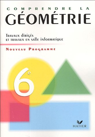 Comprendre la géométrie 6e : Travaux dirigés