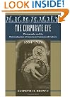 The Corporate Eye: Photography and the Rationalization of American Commercial Culture, 1884-1929 (Studies in Industry and Society)