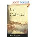 Le Colonial: A Novel