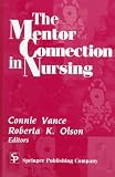 The Mentor Connection in Nursing