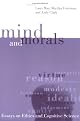 Mind and Morals: Essays on Ethics and Cognitive Science
