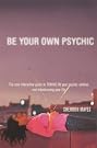Be Your Own...