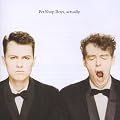 The Pet Shop Boys, Actually