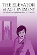 The Elevator of Achievement: Determination Requires a "Choice"