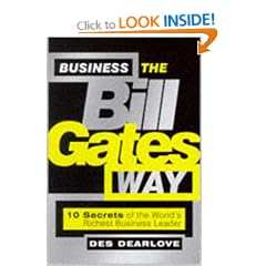 Business the Bill Gates Way: 10 Secrets of the Worlds Richest Business Leader (Big Shots Series)