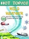 Wild Weather (Hot Topics)