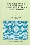Review Springer  / Data Mining Using Grammar Based Genetic Programming and (GENETIC PROGRAMMING Volume 3) (Genetic Programming)