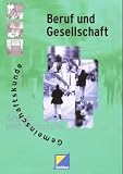 Produkt-Bild: Beruf und Gesellschaft, Gemeinschaftskunde, Grund- und Fachstufe, Lehrbuch: Gemeinschaftskunde Grund- und Fachstufe Lehr-/Fachbuch
