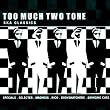 Too Much Two Tone: Ska Classics