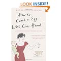 How to Crack an Egg with One Hand: A Pocketbook for the New Mother
