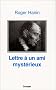Lettre � un ami myst�rieux
