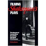 Filming Shakespeare's Plays : The Adaptions of Laurence Olivier, Orson Welles, Peter Brook and Akira Kurosawa book cover