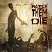 Watch Them Die