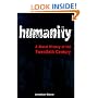 Humanity: A Moral History of the Twentieth Century