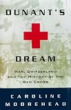 Dunants Dream War Switzerland and the Hi Book Cover