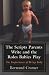 The Scripts Parents Write and the Roles Babies Play: Importance of Being Baby (Master Work Series)