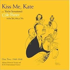 Youre Sensational Cole Porter in the 20s 40s and 50s 2 Kiss Me Kate 1940 1948 by Fred Astaire, Cole Porter, and Ethel Merman