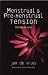 Books : Menstrual and Pre-menstrual Tension (Well Woman)
