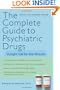 The Complete Guide to Psychiatric Drugs: Straight Talk for Best Results