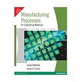 manufacturing processes for engineering materials 5th edition