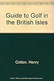 Henry Cotton's guide to golf in the British Isles