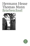 Briefwechsel Hermann Hesse / Thomas Mann.