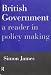Book British Government: A Reader in Policy-making
