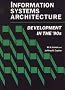 Information Systems Architecture: Development in the 90's