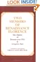 Two Memoirs of Renaissance Florence: The Diaries of Buonaccorso Pitti and Gregorio Dati