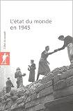 L'�tat du monde en 1945