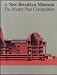 Search : A New Brooklyn Museum: The Master Plan Competition.