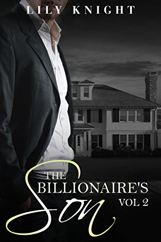 The Billionaire's Son Vol. 2: (A Stepbrother Romance)