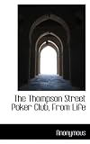 The Thompson Street Poker Club, From Life