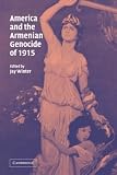 America and the Armenian Genocide of 1915 (Studies in the Social and Cultural History of Modern Warfare)