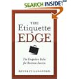 The Etiquette Edge: The Unspoken Rules for Business Success